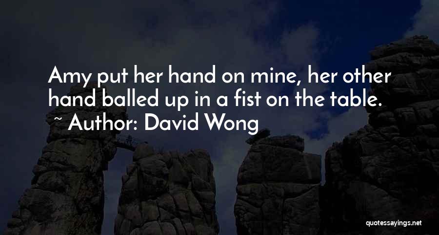 Fist Up Quotes By David Wong