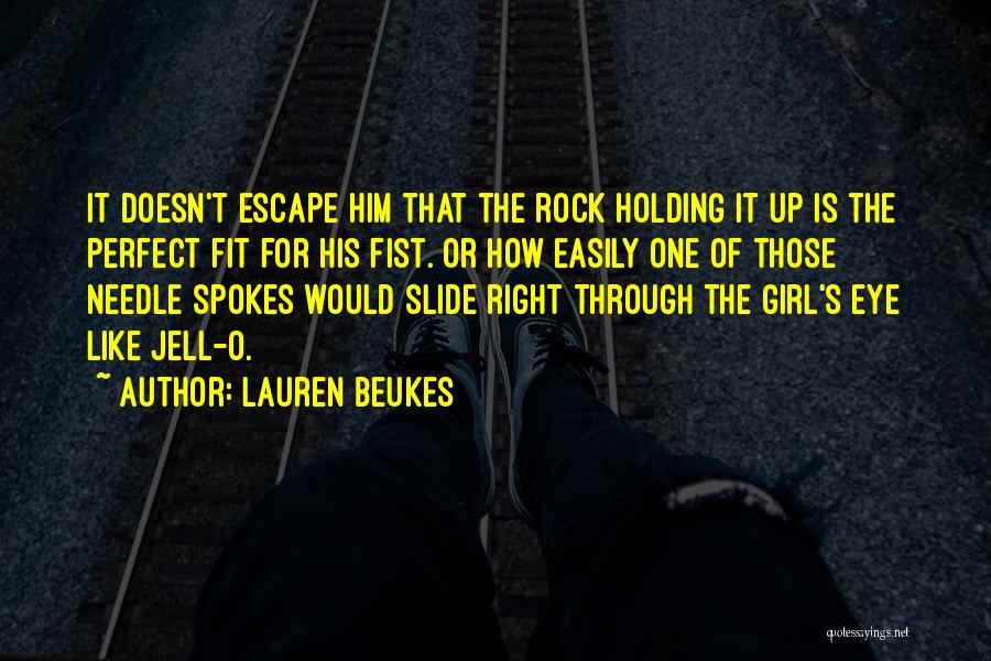 Fist Up Quotes By Lauren Beukes