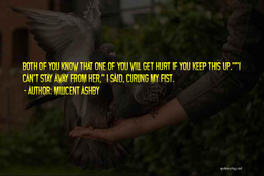Fist Up Quotes By Millicent Ashby