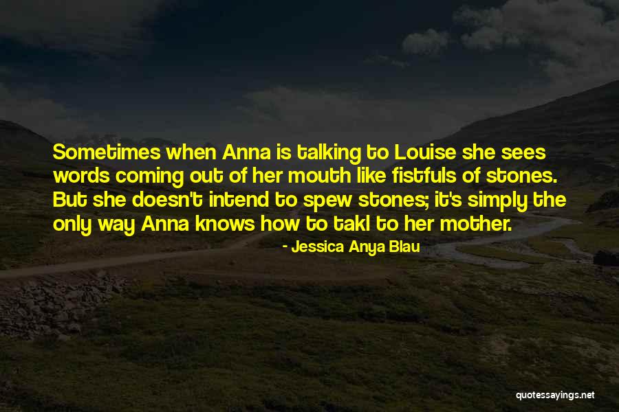 Fistfuls Quotes By Jessica Anya Blau Fistfuls Quotes By Jessica Anya Blau
