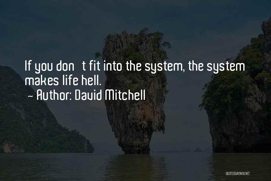 Fit 4 Life Quotes By David Mitchell