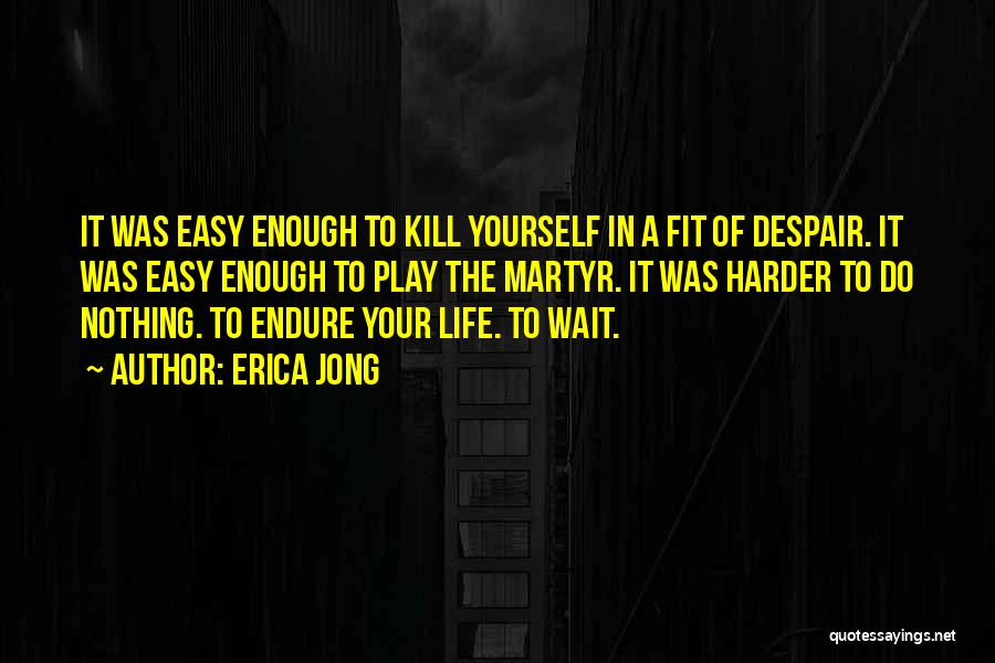 Fit 4 Life Quotes By Erica Jong