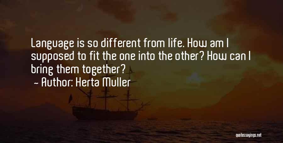 Fit 4 Life Quotes By Herta Muller
