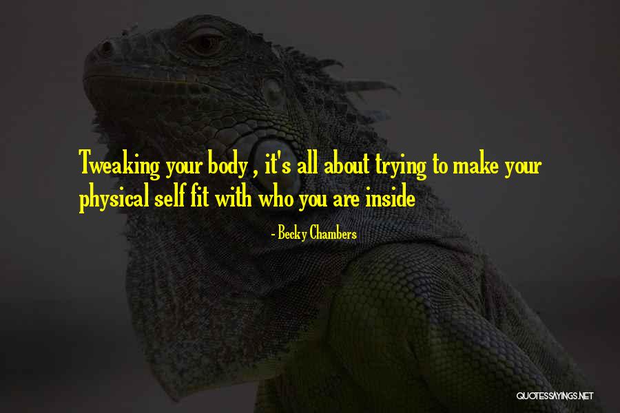Fit Body Quotes By Becky Chambers Fit Body Quotes By Becky Chambers