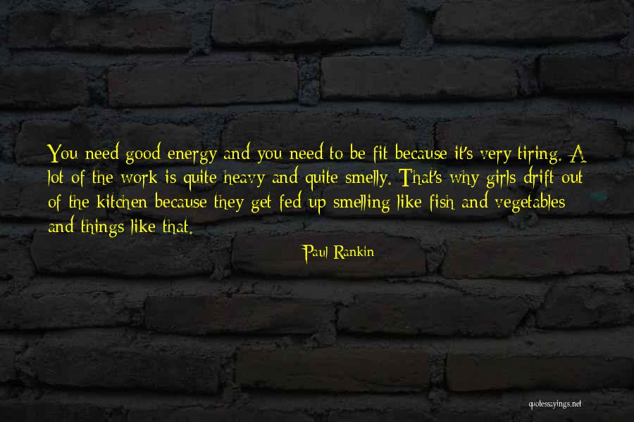 Fit Girl Quotes By Paul Rankin