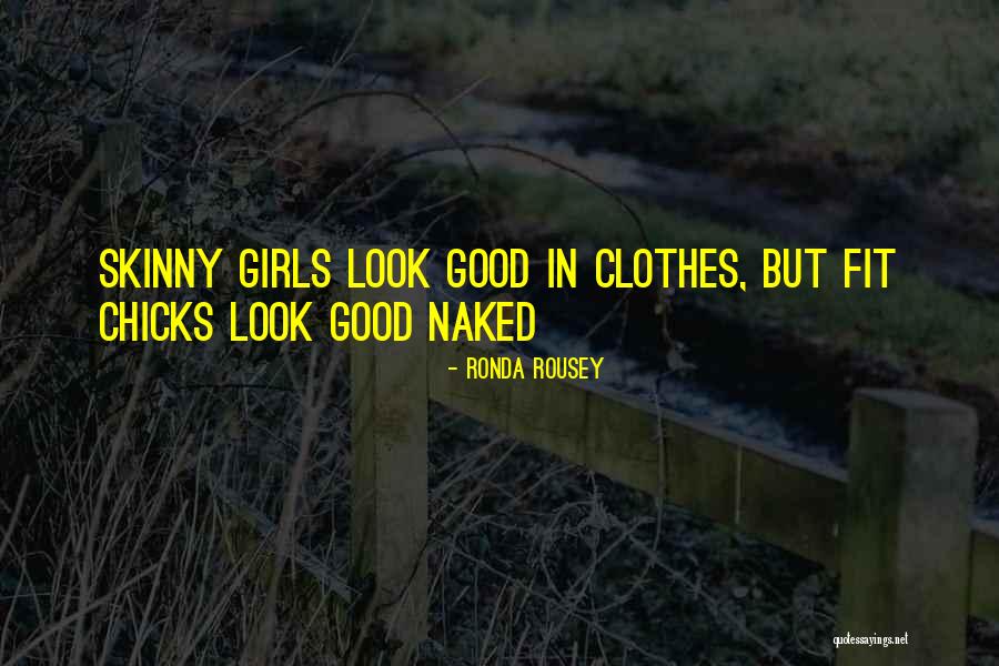 Fit Girl Quotes By Ronda Rousey