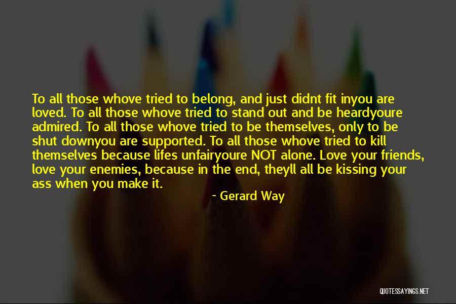 Fit In Stand Out Quotes By Gerard Way