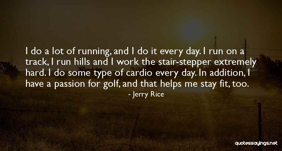 Fit Quotes By Jerry Rice Fit Quotes By Jerry Rice
