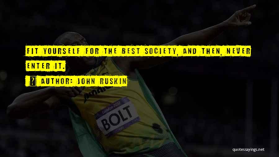 Fit Quotes By John Ruskin