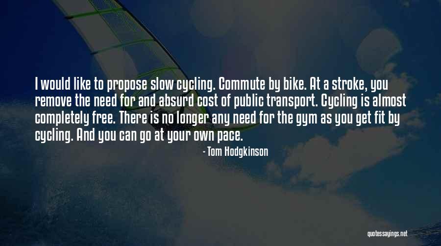 Fit Quotes By Tom Hodgkinson