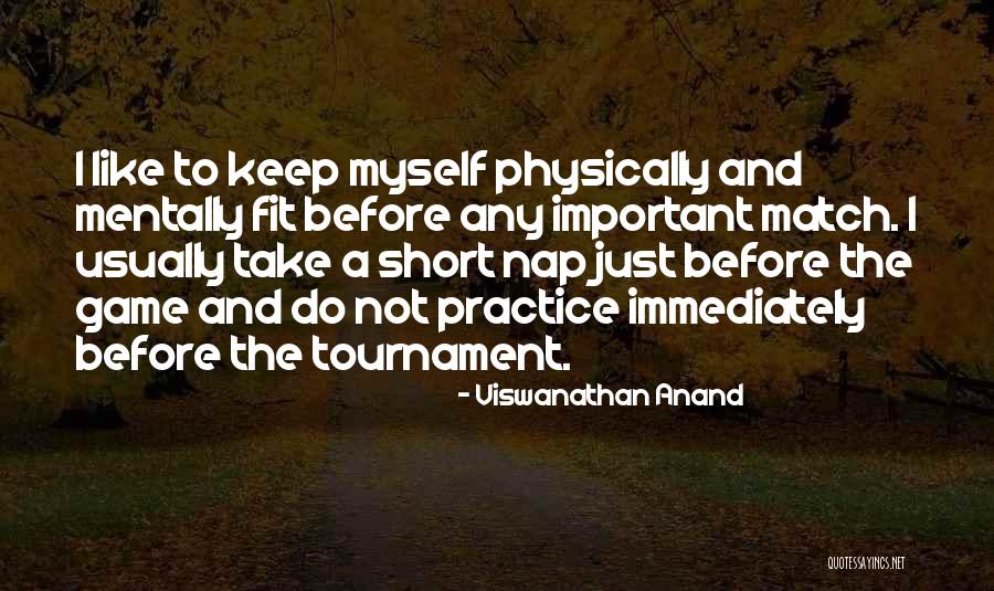 Fit Quotes By Viswanathan Anand