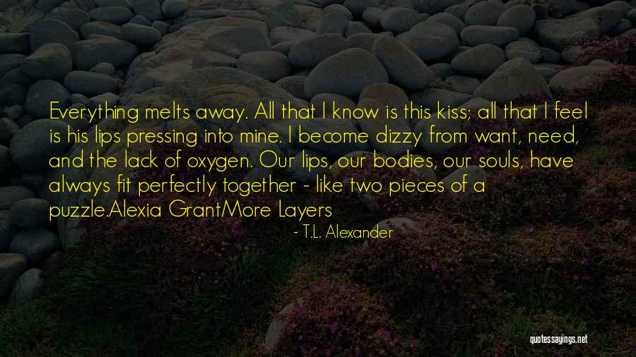 Fit Together Perfectly Quotes By T.L. Alexander Fit Together Perfectly Quotes By T.L. Alexander