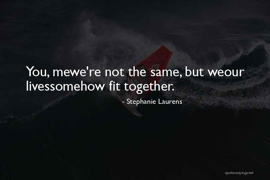 Fit Together Quotes By Stephanie Laurens Fit Together Quotes By Stephanie Laurens