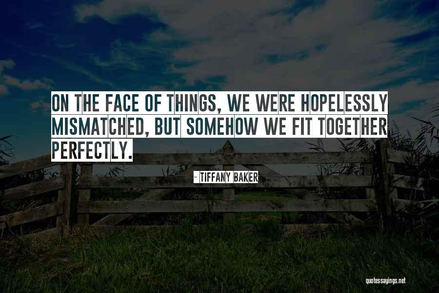 Fit Together Quotes By Tiffany Baker Fit Together Quotes By Tiffany Baker