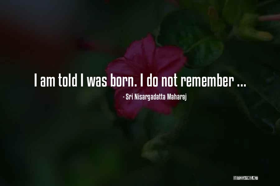 Fitas De Natal Quotes By Sri Nisargadatta Maharaj Fitas De Natal Quotes By Sri Nisargadatta Maharaj
