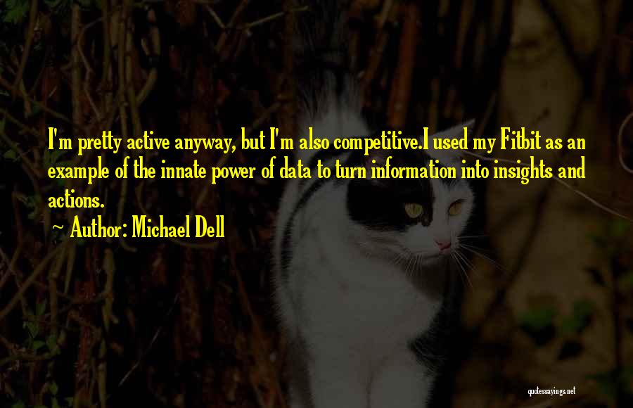 Fitbit Quotes By Michael Dell