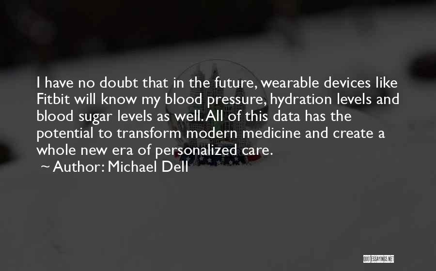 Fitbit Quotes By Michael Dell