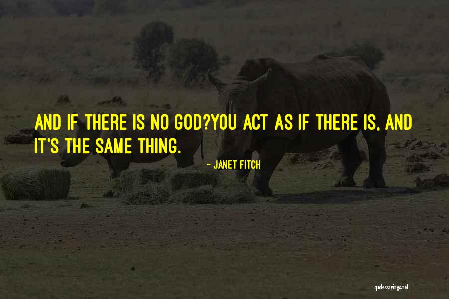Fitch Even Quotes By Janet Fitch