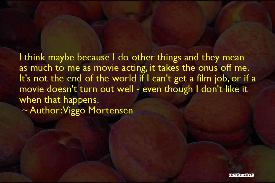 Fitchett Funeral Home Quotes By Viggo Mortensen