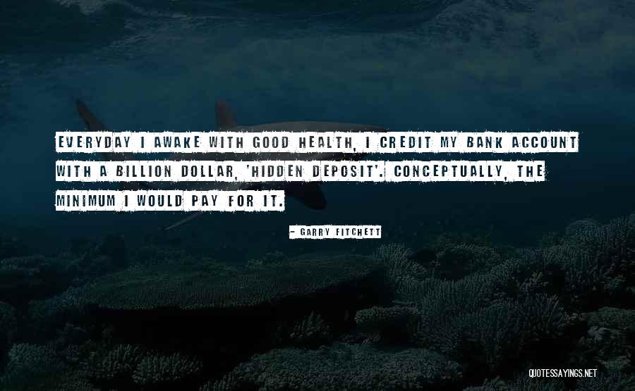 Fitchett Quotes By Garry Fitchett Fitchett Quotes By Garry Fitchett