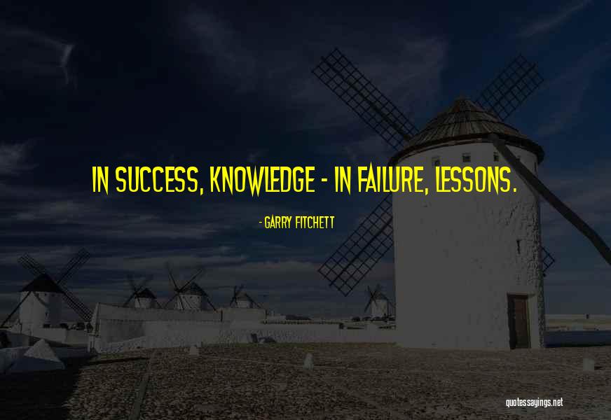 Fitchett Quotes By Garry Fitchett Fitchett Quotes By Garry Fitchett
