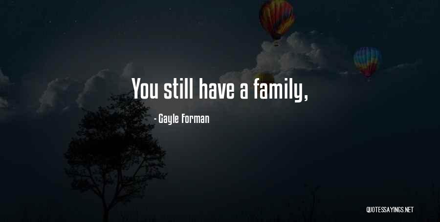 Fithen Tamu Quotes By Gayle Forman Fithen Tamu Quotes By Gayle Forman