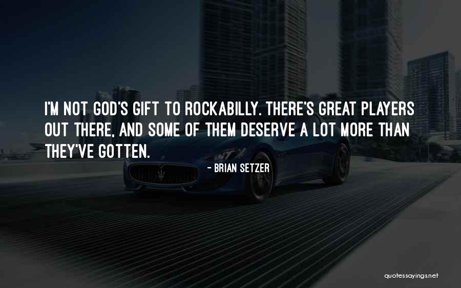 Fitina Memoria Quotes By Brian Setzer
