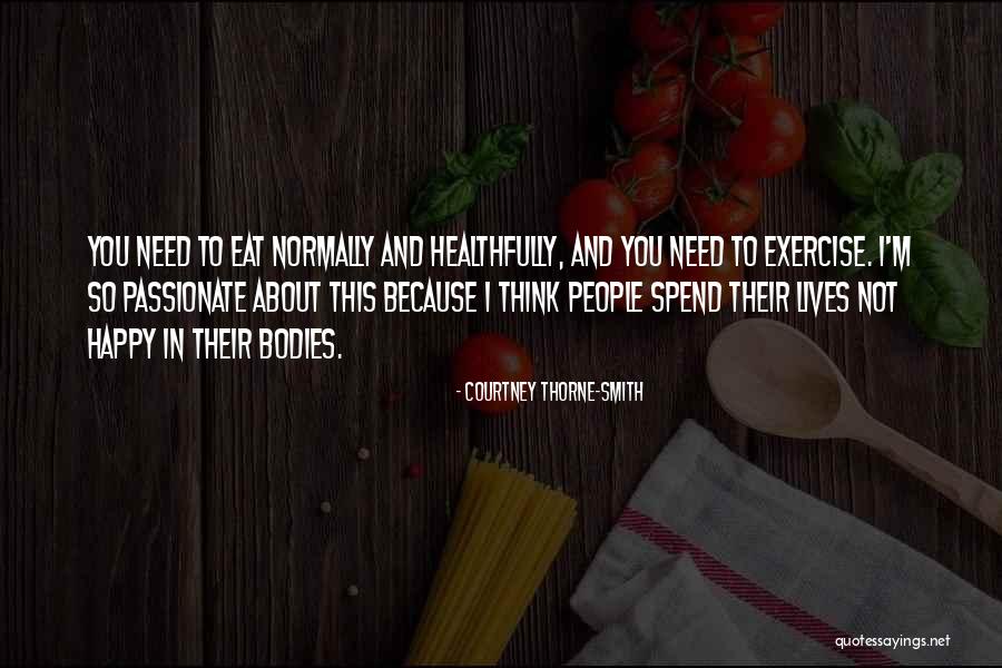 Fitness And Exercise Quotes By Courtney Thorne-Smith Fitness And Exercise Quotes By Courtney Thorne-Smith