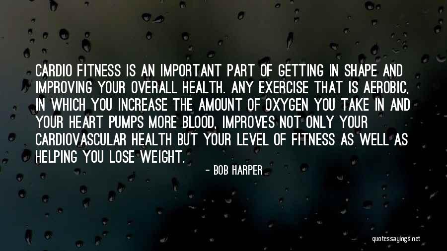 Fitness And Health Quotes By Bob Harper