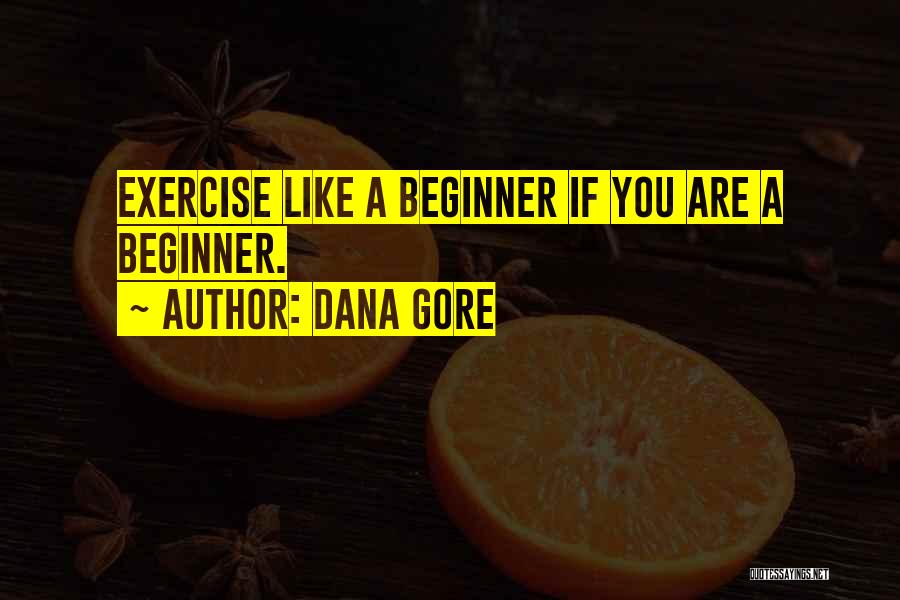 Fitness And Health Quotes By Dana Gore