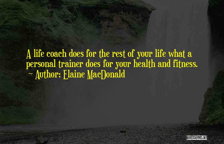 Fitness And Health Quotes By Elaine MacDonald