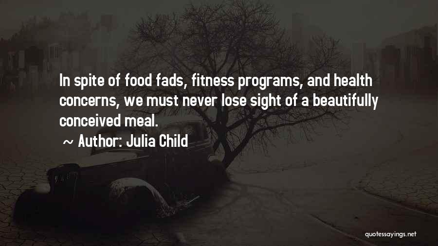 Fitness And Health Quotes By Julia Child