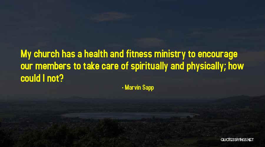 Fitness And Health Quotes By Marvin Sapp