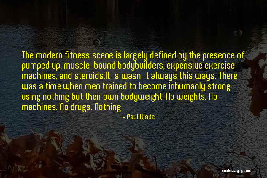 Fitness And Health Quotes By Paul Wade