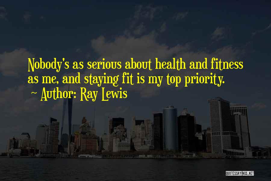 Fitness And Health Quotes By Ray Lewis