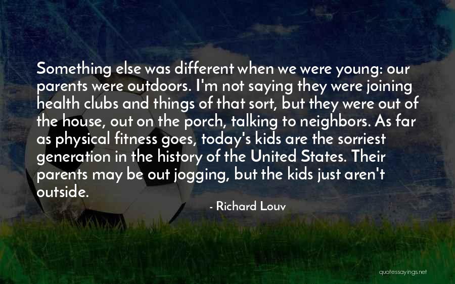 Fitness And Health Quotes By Richard Louv