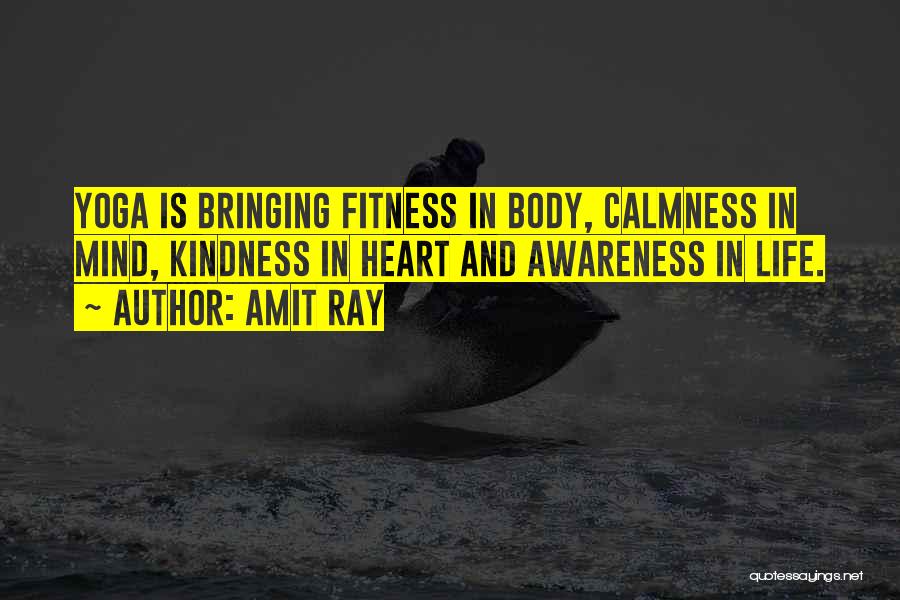 Fitness And Mind Quotes By Amit Ray