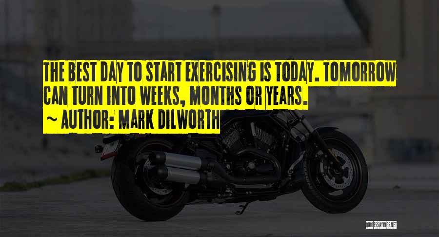 Fitness And Motivation Quotes By Mark Dilworth