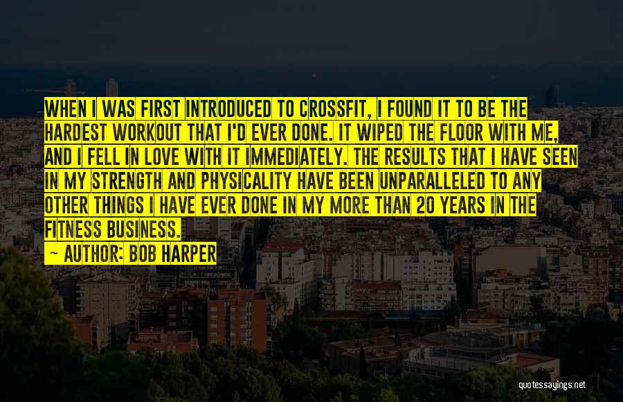 Fitness And Strength Quotes By Bob Harper