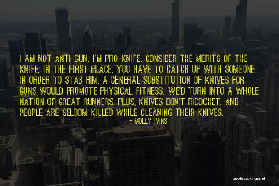 Fitness Catch Up Quotes By Molly Ivins Fitness Catch Up Quotes By Molly Ivins