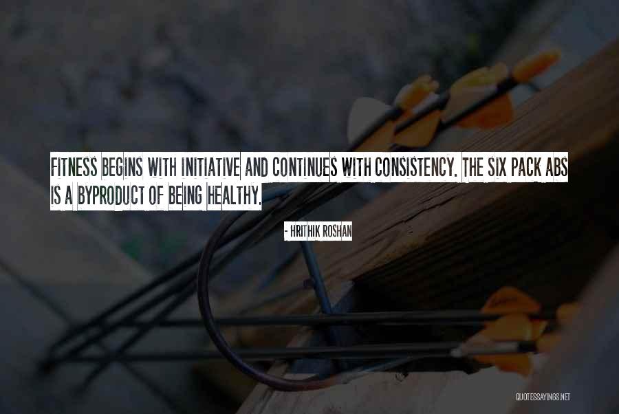 Fitness Consistency Quotes By Hrithik Roshan Fitness Consistency Quotes By Hrithik Roshan