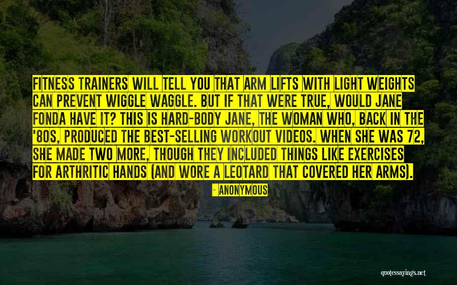 Fitness Exercises Quotes By Anonymous Fitness Exercises Quotes By Anonymous