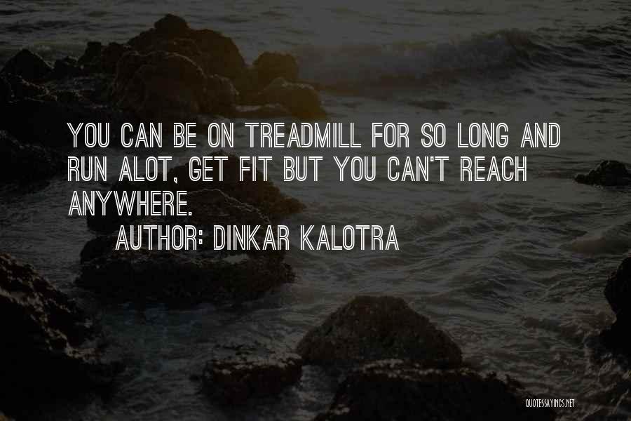 Fitness Goals Quotes By Dinkar Kalotra