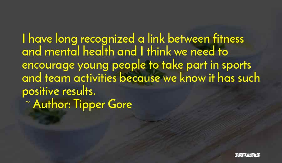 Fitness Is Mental Quotes By Tipper Gore