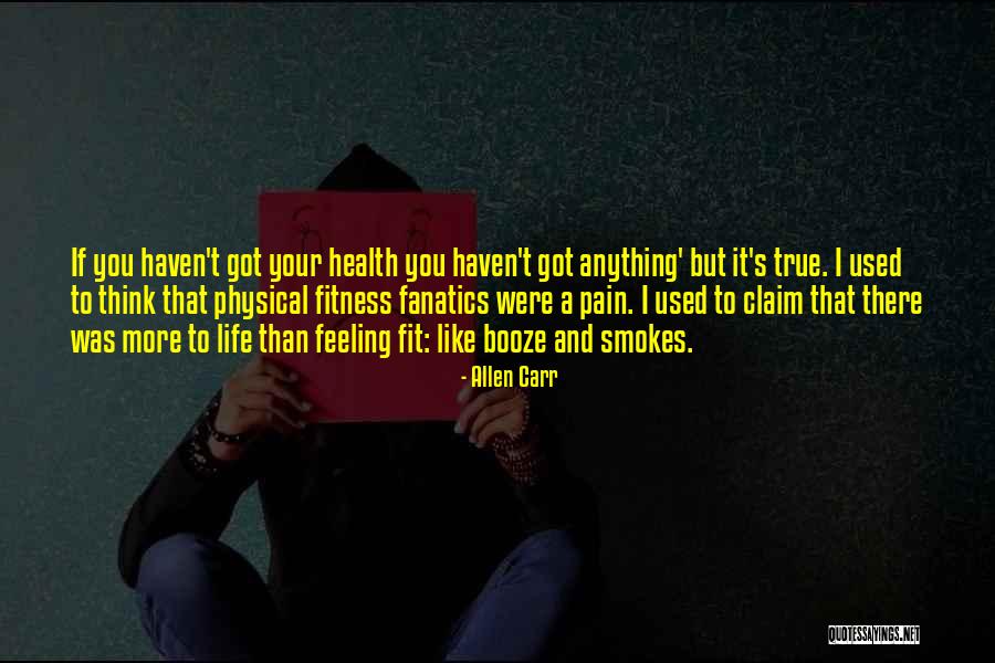 Fitness Life Quotes By Allen Carr Fitness Life Quotes By Allen Carr