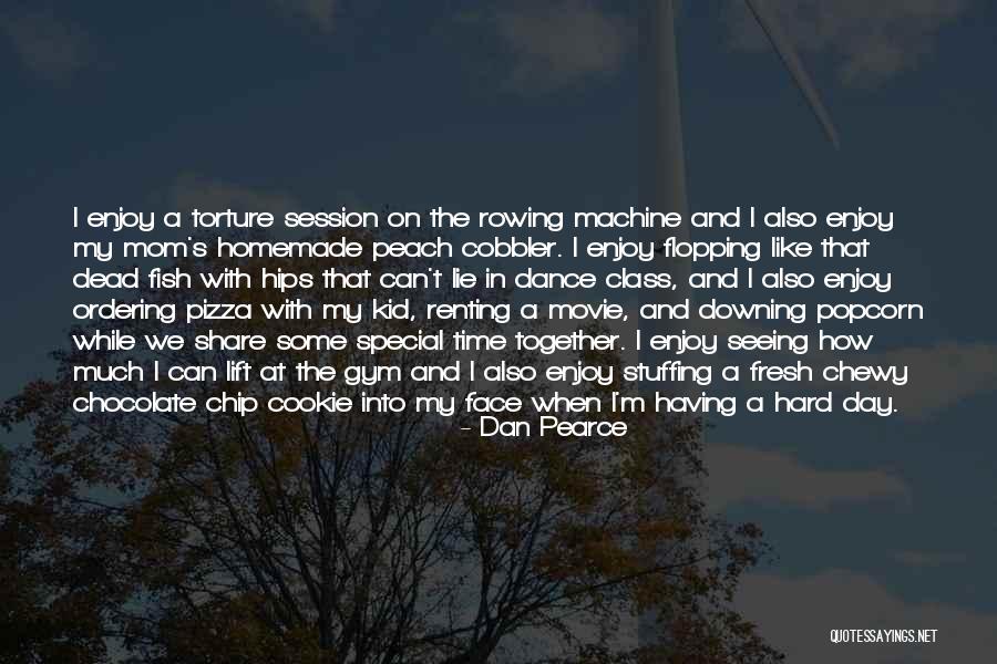 Fitness Life Quotes By Dan Pearce Fitness Life Quotes By Dan Pearce