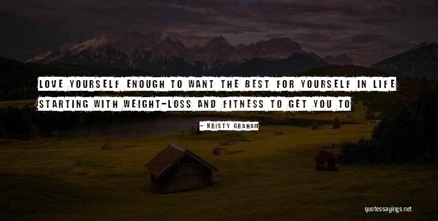 Fitness Life Quotes By Kristy Graham Fitness Life Quotes By Kristy Graham