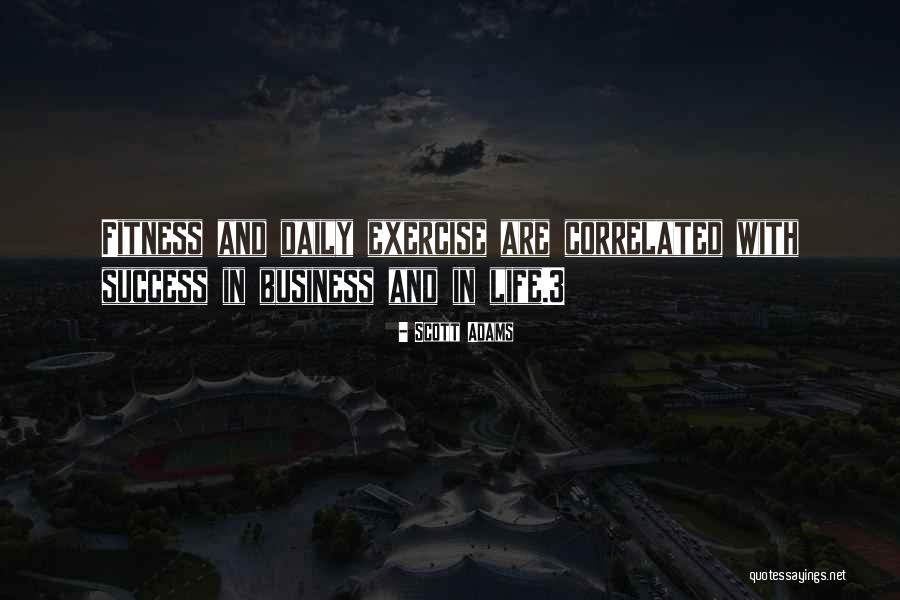 Fitness Life Quotes By Scott Adams Fitness Life Quotes By Scott Adams