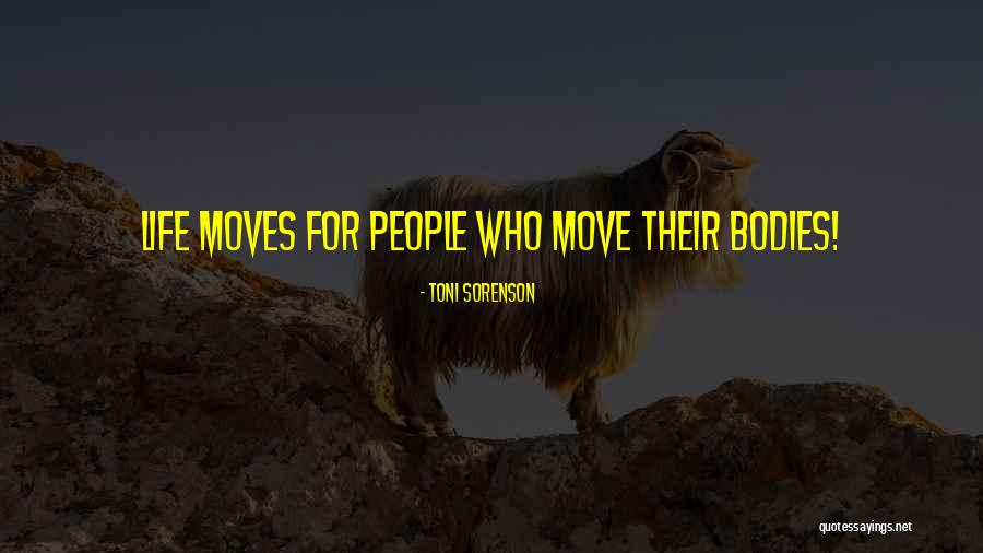 Fitness Life Quotes By Toni Sorenson Fitness Life Quotes By Toni Sorenson