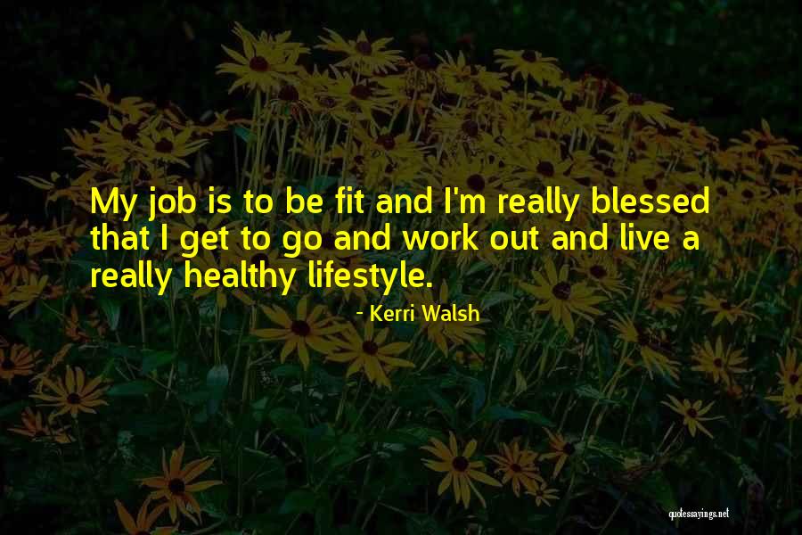 Fitness Lifestyle Quotes By Kerri Walsh